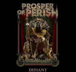 Prosper Or Perish : Defiant
